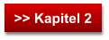 >> Kapitel 2