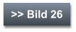 >> Bild 26